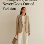 Timeless Neutrals: A Simple Style That Never Goes Out of Style