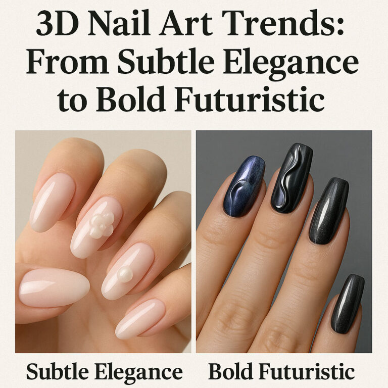 3D Nail Art Trends: From Subtle Elegance to Bold Futuristic