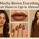 Mocha Brown Everything: From Manes to Lips to Almond Nails